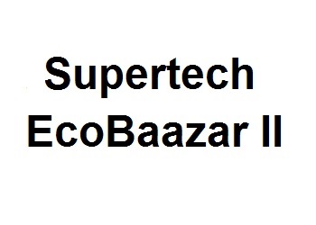Supertech EcoBaazar II